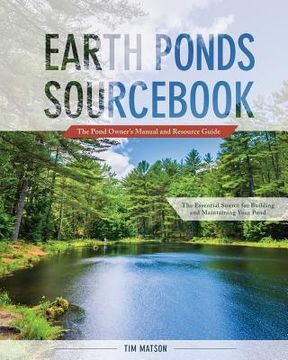 portada Earth Ponds Sourcebook: The Pond Owner's Manual and Resource Guide (in English)