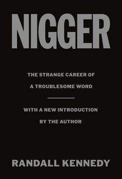 portada Nigger: The Strange Career of a Troublesome Word - With a New Introduction by the Author (en Inglés)