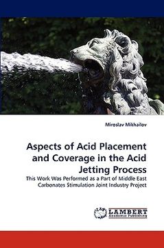 portada aspects of acid placement and coverage in the acid jetting process