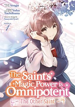 portada The Saint'S Magic Power is Omnipotent: The Other Saint (Manga) Vol. 1 (en Inglés)