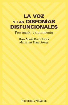 portada La voz y las Disfonías Disfuncionales: Prevención y Tratamiento (Psicología) (in Spanish)