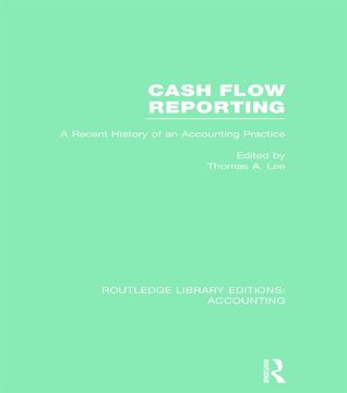 portada Cash Flow Reporting (Rle Accounting): A Recent History of an Accounting Practice