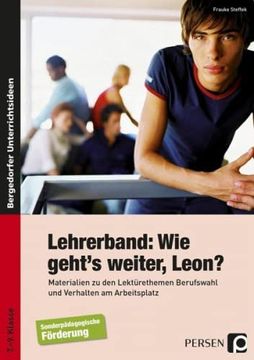 portada Wie Geht`S Weiter Leon? Unterrichts-Materialien. Förderschule: Eine Geschichte zum Mitentscheiden (in German)
