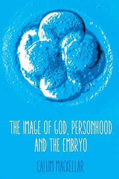 portada The Image of God, Personhood and the Embryo (en Inglés)