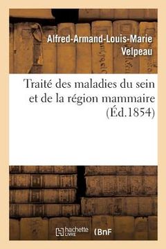 portada Traité Des Maladies Du Sein Et de la Région Mammaire (en Francés)