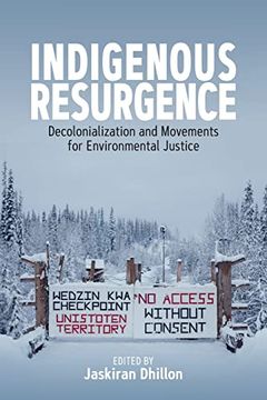 portada Indigenous Resurgence: Decolonialization and Movements for Environmental Justice (en Inglés)