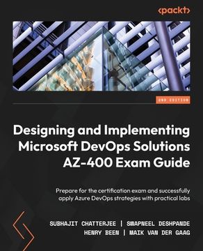 portada Designing and Implementing Microsoft DevOps Solutions AZ-400 Exam Guide - Second Edition: Prepare for the certification exam and successfully apply Az