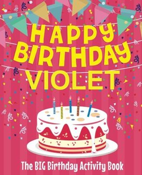portada Happy Birthday Violet - the big Birthday Activity Book: (Personalized Children's Activity Book) 