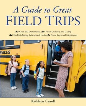 portada A Guide to Great Field Trips (en Inglés)