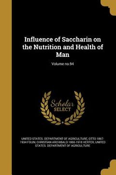 portada Influence of Saccharin on the Nutrition and Health of Man; Volume no.94 (en Inglés)