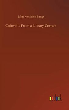 portada Cobwebs From a Library Corner (en Inglés)