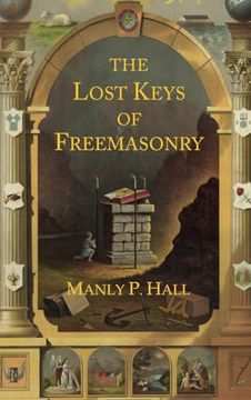 portada The Lost Keys of Freemasonry: The Legend of Hiram Abiff (en Inglés)