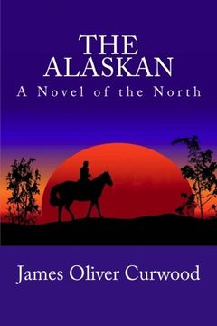 portada The Alaskan: A Novel of the North