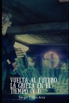 portada Vuelta al Futuro, La Grieta en el Tiempo (y I)