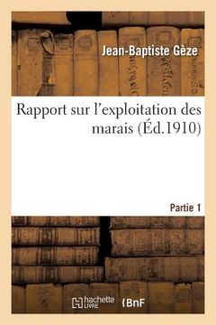 portada Rapport Sur l'Exploitation Des Marais. Partie 1 (in French)