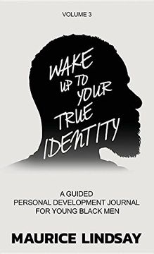 portada Wake Up To Your True Identity: A Guided Personal Development Journal For Young Black Men
