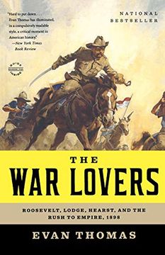 portada The war Lovers: Roosevelt, Lodge, Hearst, and the Rush to Empire, 1898 (en Inglés)