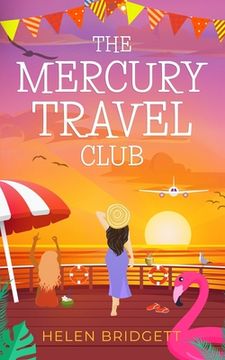 portada The Mercury Travel Club: A laugh-out-loud and utterly feel-good romance (en Inglés)