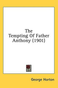 portada the tempting of father anthony (1901) (in English)