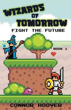 portada Wizards of Tomorrow: Fight the Future (en Inglés)