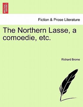 portada the northern lasse, a comoedie, etc. (in English)