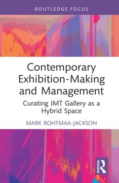 portada Contemporary Exhibition-Making and Management (Routledge Focus on the Global Creative Economy) (en Inglés)
