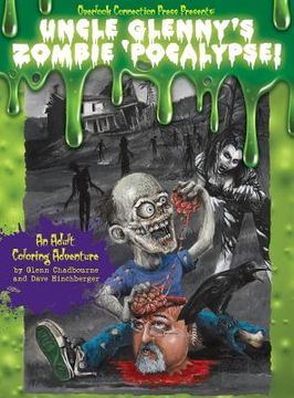 portada Uncle Glenny's Zombie 'Pocalypse - An Adult Coloring Adventure Hardcover (en Inglés)