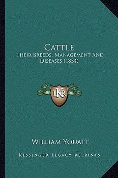 portada cattle: their breeds, management and diseases (1834) (en Inglés)