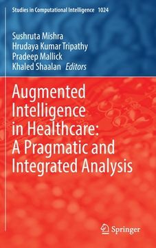 portada Augmented Intelligence in Healthcare: A Pragmatic and Integrated Analysis (en Inglés)