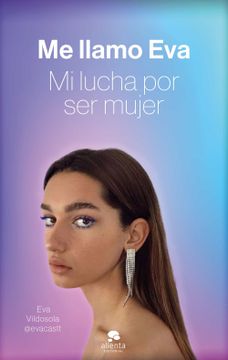 portada Me Llamo Eva: Mi Lucha por ser Mujer (in Spanish)