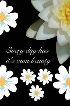 portada Every Day Has it's Own Beauty (en Inglés)