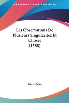 portada Les Observations De Plusieurs Singularitez Et Choses (1588) (en Francés)