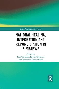 portada National Healing, Integration and Reconciliation in Zimbabwe (Routledge Contemporary Africa) (en Inglés)