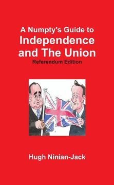 portada A Numpty'S Guide to Independence and the Union 