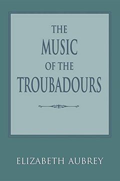 portada The Music of the Troubadours (in English)