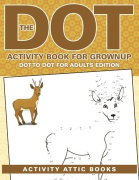 portada The dot Activity Book for Grownups - dot to dot for Adults Edition (en Inglés)