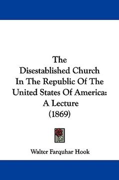 portada the disestablished church in the republic of the united states of america: a lecture (1869)
