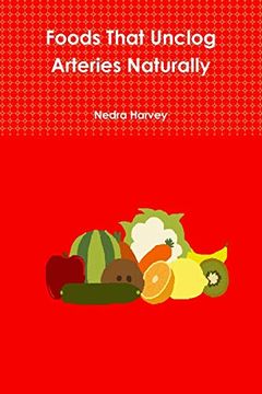 portada Foods That Unclog Arteries Naturally (en Inglés)