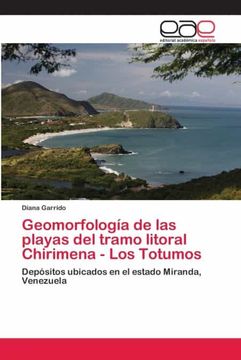 portada Geomorfología de las Playas del Tramo Litoral Chirimena - los Totumos: Depósitos Ubicados en el Estado Miranda, Venezuela (in Spanish)