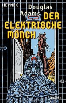 portada Der Elektrische Mönch: Dirk Gently's Holistische Detektei Roman (in German)