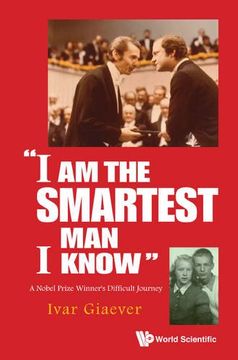 portada "i am the Smartest man i Know": A Nobel Laureate's Difficult Journey (in English)
