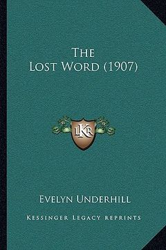 portada the lost word (1907) the lost word (1907) (en Inglés)