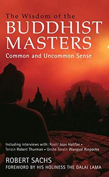 portada The Wisdom of the Buddhist Masters: Common and Uncommon Sense