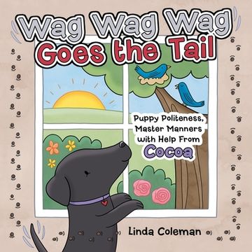 portada Wag Wag Wag Goes the Tail: Puppy Politeness, Master Manners with Help from Cocoa (in English)