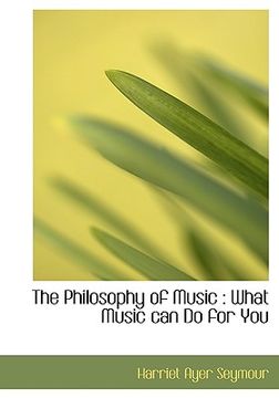 portada the philosophy of music: what music can do for you