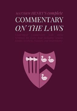 portada Commentary on the Laws: Unabridged Commentary with Inline Scripture for Every Book including Genesis, Exodus, Leviticus, Numbers, and Deuteron (en Inglés)