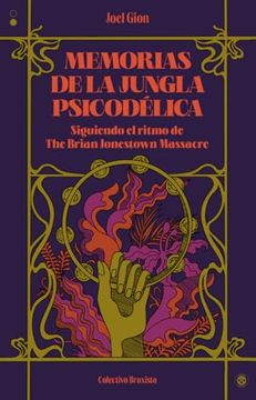 Memorias de la Jungla Psicodélica: Siguiendo el Ritmo de the Brian Jonestown Massacre