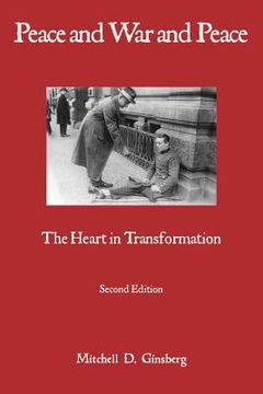 portada Peace and War and Peace: The Heart in Transformation