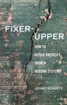 portada Fixer-Upper: How to Repair America'S Crumbling Housing Policies (en Inglés)