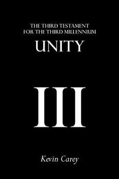 portada unity: the third testament for the third millennium (en Inglés)